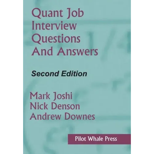 Quant Job Interview Questions and Answers (Second Edition)