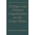 Ecology and Human Organization on the Great Plains