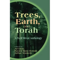 Trees, Earth, and Torah: A Tu B'Shvat Anthology