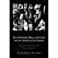 Exterior Ballistics with Applications