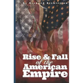 Rise and Fall of the American Empire