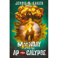 Monday After The Apocalypse: Unlikely Survivors - Book 1