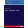 How to understand the Gospels