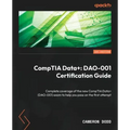 CompTIA Data+: Complete coverage of the new CompTIA Data+ (DAO-001) exam to help you pass on the first attempt