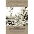In the Company of Heroes: The Memoirs of Captain Richard M. Blackburn Company A, 1st Battalion, 121st Infantry Regiment - WW II: The Memoirs of