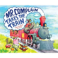 Mr. Complain Takes the Train