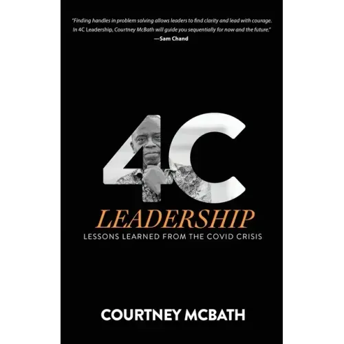 4C Leadership: Lessons Learned from the COVID Crisis