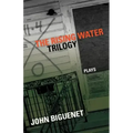 The Rising Water Trilogy: Plays