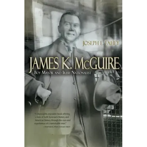 James K. McGuire: Boy Mayor and Irish Nationalist