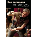Baz Luhrmann: Interviews