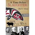 A Time Before Slaughter: Featuring Pig War & Other Songs of Cascadia