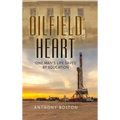 Oilfield Heart: One Man's Life Saved by Education