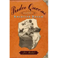 Rodeo Queens: On the Circuit with America's Cowgirls