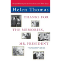 Thanks for the Memories, Mr. President: Wit and Wisdom from the Front Row at the White House
