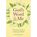 God's Word and Me: A Women's Guide to Studying the Bible
