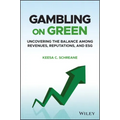 Gambling on Green: Uncovering the Balance Among Revenues, Reputations, and Esg (Environmental, Social, and Governance)