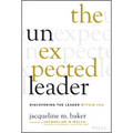 The Unexpected Leader: Discovering the Leader Within You