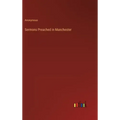 Sermons Preached in Manchester