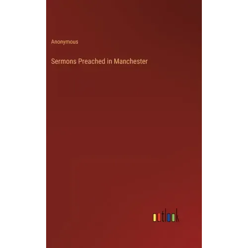 Sermons Preached in Manchester