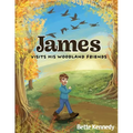 James Visits His Woodland Friends: Part 2 of a Very Special Gift