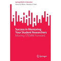 Success in Mentoring Your Student Researchers: Moving Stemm Forward