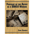 Portrait of the Artist as a Bingo Worker: On Work and the Writing Life