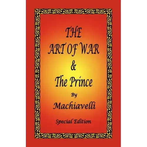 The Art of War & the Prince by Machiavelli - Special Edition