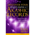Discover Your Soul's Path Through the Akashic Records: Taking Your Life from Ordinary to Extraordinary