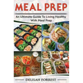 Meal Prep: Healthy Meal Prepping Recipes For Weight Loss, Lose Weight And Save Time With This Meal Prep Cookbook, Save Money And