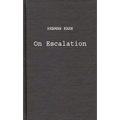 On Escalation: Metaphors and Scenarios