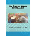 My Daddy Went to Heaven