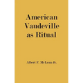 American Vaudeville as Ritual