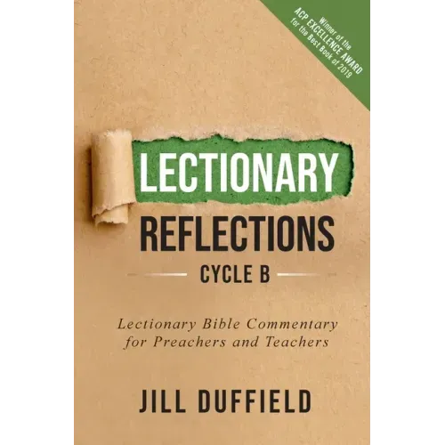 Lectionary Reflections, Cycle B: Lectionary Bible Commentary for Preachers and Teachers