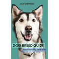 Dog Breed Guide: Find Your Soul Mate Dog