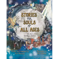 Stories for Souls of All Ages: An A-Z Spiritual Journey