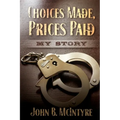 Choices Made, Prices Paid