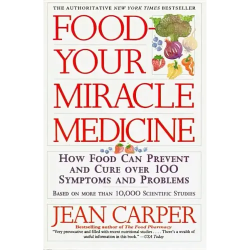 Food--Your Miracle Medicine