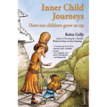 Inner Child Journeys: How our Children Grow us up