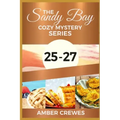 The Sandy Bay Cozy Mystery Series: 25-27