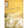 The Passionate Torah: Sex and Judaism