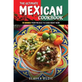The Ultimate Mexican Cookbook: 111 Dishes From Mexico To Cook Right Now