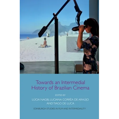 Towards an Intermedial History of Brazilian Cinema
