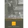 Reclaiming a Plundered Past: Archaeology and Nation Building in Modern Iraq
