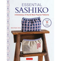 Essential Sashiko: 92 of the Most Popular Patterns (with 11 Projects and Actual Size Templates)