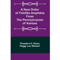 A New Order of Fishlike Amphibia From the Pennsylvanian of Kansas