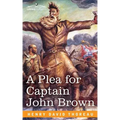 A Plea for Captain John Brown