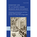 Everyday Life at La Trappe Under Armand-Jean de Rancé