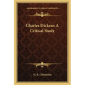 Charles Dickens a Critical Study