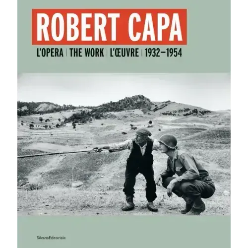Robert Capa: The Work 1932-1954
