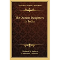 The Queens Daughters in India